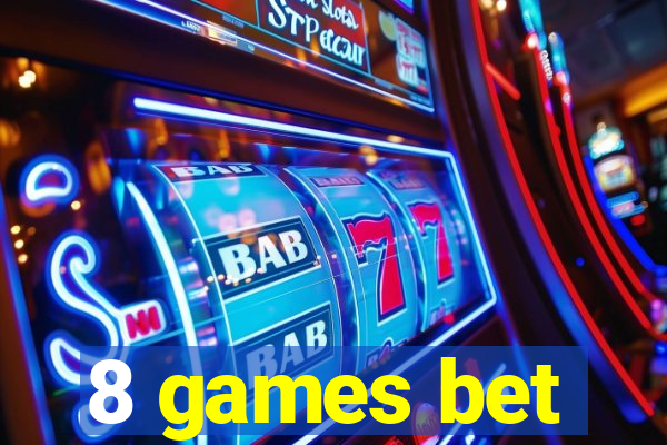 8 games bet